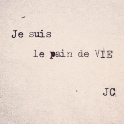 Jean 6:48 "Je suis le pain de VIE"
