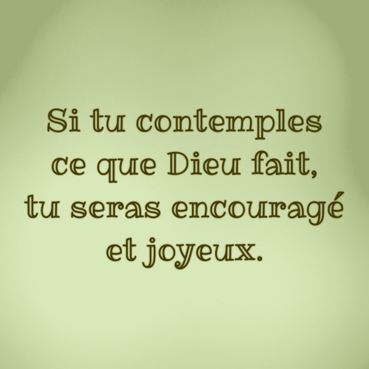 Citation Si tu contemples ce que Dieu fait