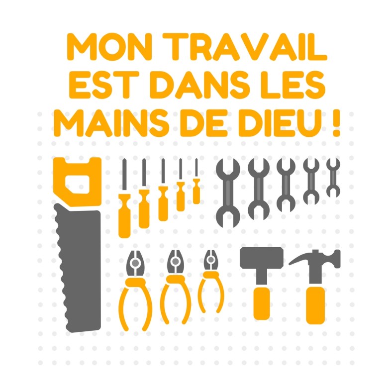Citation - Mon travail dans mains de Dieu
