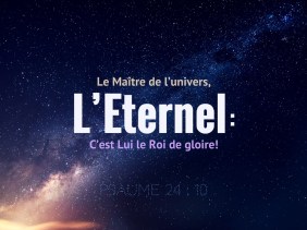 l'Eternel, maître, univers, roi