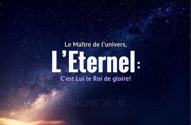 l'Eternel, maître, univers, roi